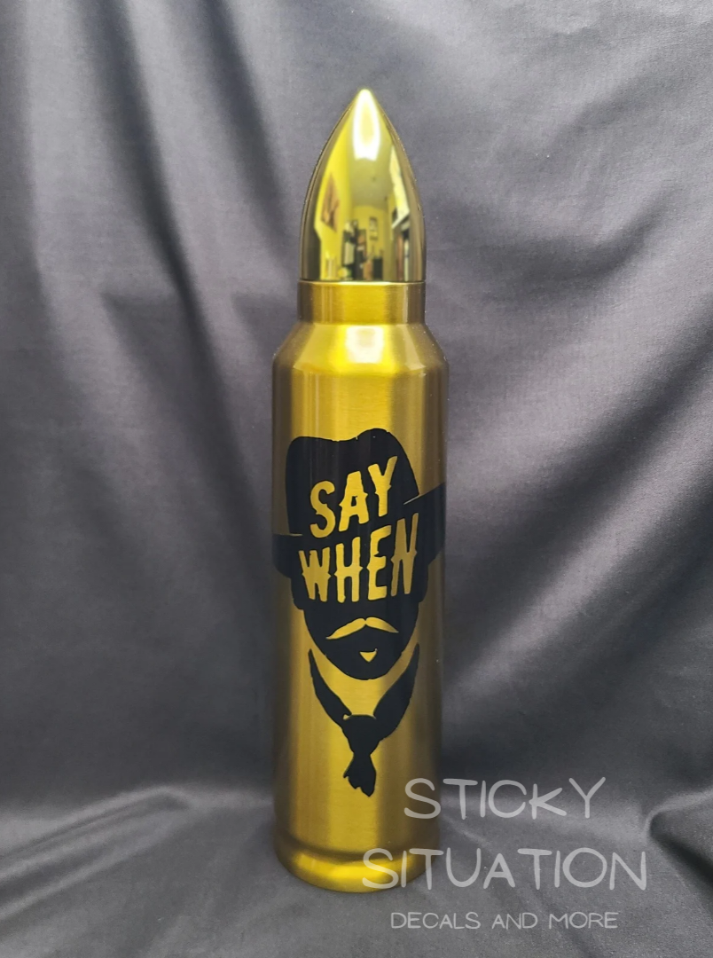 Say When Bullet